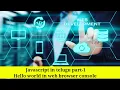 Javascript in telugu language part-1 Hello world in web browser console