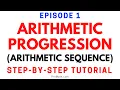 Episode 1 Introduction to Arithmetic Progressions Arithmetic Sequences - Examples and Explanation
