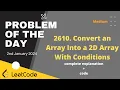 2610 Convert an Array Into a 2D Array With Conditions Leetcode Problem of the day 2nd Jan 2024