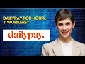 DailyPay for Hourly Workers