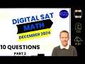 Digital SAT Math December 2024 10 Questions Part 3 -Full Solutions Explanations
