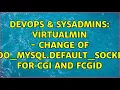 DevOps SysAdmins virtualmin - change of pdo
