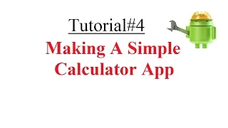 Android Tutorial Making a Simple Calculator App