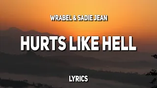 wrabel u0026 sadie jean hurts like hell lyrics 
