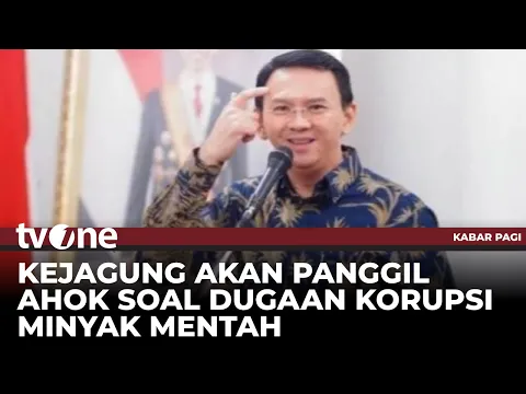 Kejagung Jadwalkan Pemanggilan Ahok Hari Ini