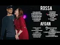Download Lagu AFGAN X ROSSA Full kumpulan lagu TERPOPULER ll FULL NON STOP NO IKLAN