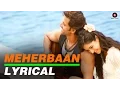 Download Lagu Meherbaan Lyrical Video | feat Hrithik Roshan \u0026 Katrina Kaif | Vishal Shekhar