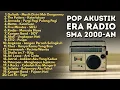 Lagu LAGU RADIO ERA 2000-AN INDONESIA POP HITS TERBAIK \u0026 BIKIN NOSTALGIA | Playlist Full Album Akustik