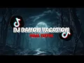Lagu DJ DAMON VACATION (SLOW REVERB) VIRAL TIKTOK YANG KALIAN CARI