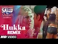 Download Lagu Hukka -Remix Video Song | Sallu Ki Shaadi | Prashant Singh \u0026 Manu Rajeev