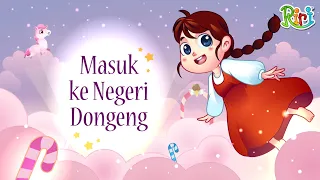 Download Masuk ke Negeri Dongeng | Dongeng Anak Bahasa Indonesia | Kartun Cerita Rakyat | Dongeng Nusantara MP3