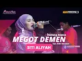 Download Lagu MEGOT DEMEN - SITI ALIYAH || ALIYAH MUSIC COLABORATION || LIVE PANGGUNG ONLINE