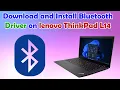 How to Download Install Bluetooth Driver for ThinkPad L14 Windows