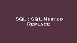 SQL SQL Nested Replace
