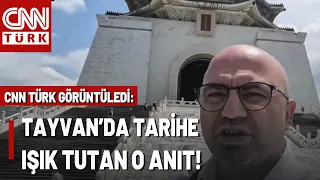 CNN TÜRK Tayvan'da! İşte Tarihin İzleri: Çan Kay Şek Anıtı Neden Önemli?