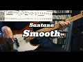 Download Lagu Santana - Smooth (Bass Cover) TABS in Video