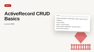 Ruby on Rails - Web development basic Series ActiveRecord CRUD Basics