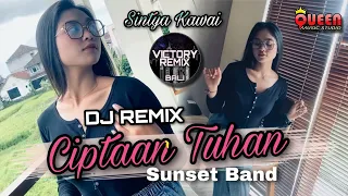 Download DJ REMIX CIPTAAN TUHAN - SUNSET BAND | Sintya Kawai MP3