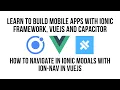 Ionic VueJS How to Navigate in Ionic Modals with IonNav in Vue JS