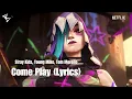 Download Lagu Stray Kids, Young Miko, Tom Morello - Come Play Lyrics (from the series Arcane League of Legends)