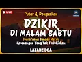 Download Lagu Dzikir Malam Sebelum Tidur - Dzikir Malam SABTU Merdu Menyejukkan Hati | Lafadz Doa