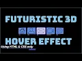 Futuristic 3D Hover Effect HTML CSS