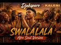 Djaksparo - swalalala ( Afro soul version) 