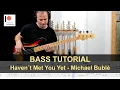 Download Lagu Haven´t Met You Yet - Michael Bublé | Bass Tutorial (Sheet + TABs)