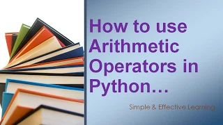 How to use Arithmetic operators Arithmetic operators in python Python Arithmetic Operators