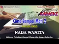 Lagu CINTA SAMPAI MATI 2 ll KARAOKE ll KANGEN BAND ll NADA WANITA FIS=DO