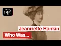Lagu Wie was: Jeanette Rankin | Encyclopaedia Britannica