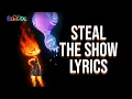 Download Lagu Steal The Show Lyrics (From \