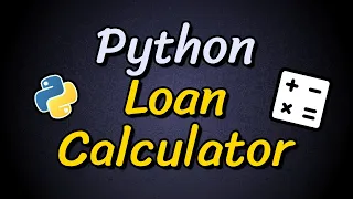 Create a Python Loan Calculator