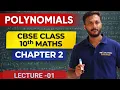 Introduction to Polynomials CBSE Class 10 Maths Chapter 2 Lec-01