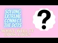 Speed solving Extreme Connect the dots