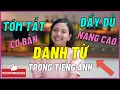 Download Lagu DANH TỪ TRONG TIẾNG ANH: Tóm Gọn Đầy Đủ Kiến Thức Và Bài Tập | Ms Thuỷ KISS English