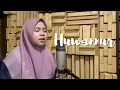 Lagu HUWANNUR COVER BY HANIK RIKHAYATI ft. ASA RECORD