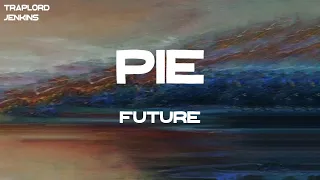 future pie feat chris brown lyrics