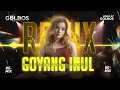 Download Lagu Inul Daratista - Goyang Inul [DJ REMIX ASIK TERBARU 2023] | REMIX ASIK SPECIAL GOLBOS