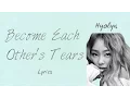 Download Lagu Hyolyn- 'Become Each Other's Tears' (Hwarang: The Beginning OST, Part 5) [Han|Rom|Eng lyrics]