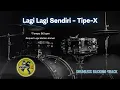 Download Lagu Lagi Lagi Sendiri - Tipe-X | Drumless Song with click