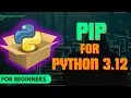 How to Install PIP in Python 3 12 - Windows 2024