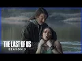 The Last of Us Season 3 New Final Trailer Max