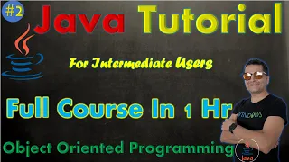 Java Programming Tutorial for Intermediate Users Full Course in 1 Hr