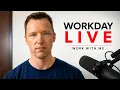 Welcome to Workday Live Work with me - Focus
