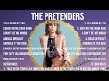 Lagu The Pretenders Playlist Of All Songs ~ The Pretenders Greatest Hits Full Album