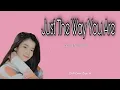 Download Lagu Shania Yan - Just the way you are | Lyrics