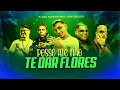 (PLAYLIST)Posso Até Não Te Dar Flores - DJ JAPA NK, MC JACARÉ, MC MENO K, MC RYAN SP, DJ DAVI DOGDOG