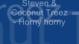 Download Steven N Coconut treez - Horny Horny (lirik) MP3