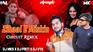 Download Zihaal E Miskin (Circuit Mix) Dj Mks X Dj Priti X Dj Vyk MP3